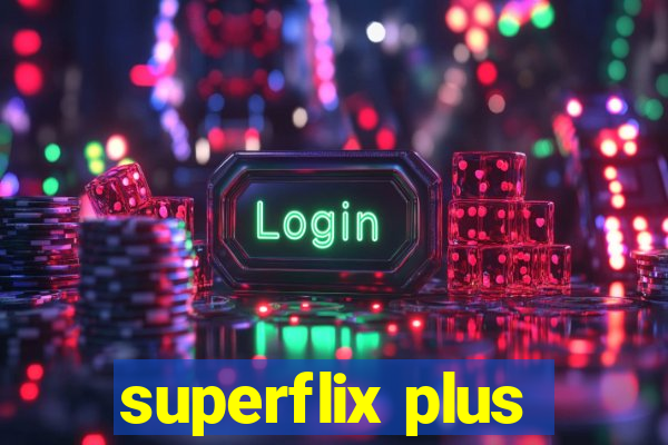 superflix plus